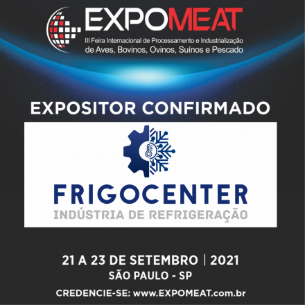 EXPOMEAT 2022 - lll Feira Internacional da Indústria de Processamento de Proteína Animal e Vegetal Entendemos que a refrigeração é vital para a indústria de alimentos e que este é um dos custos operacionais...